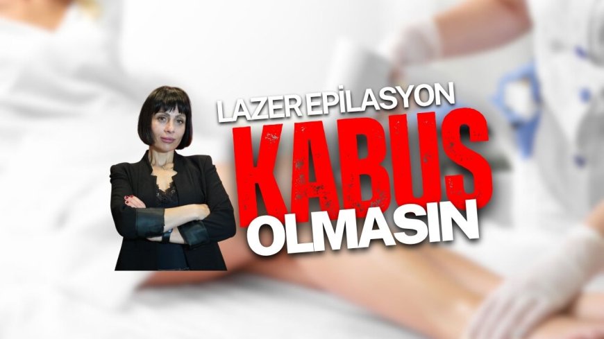 “Yanlış Lazer Uygulaması Cildinizi Yakabilir!” – Uzmandan Hayati Uyarılar