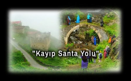 Kayıp ‘Santa Yolu’ Gün Yüzüne Çıkarıldı: Zamanın Durduğu 14 Kilometrelik Gizemli Yol!