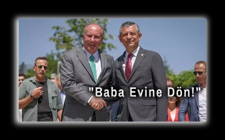 Özgür Özel'den Muharrem İnce'ye Çağrı: "Baba Evine Dön!"