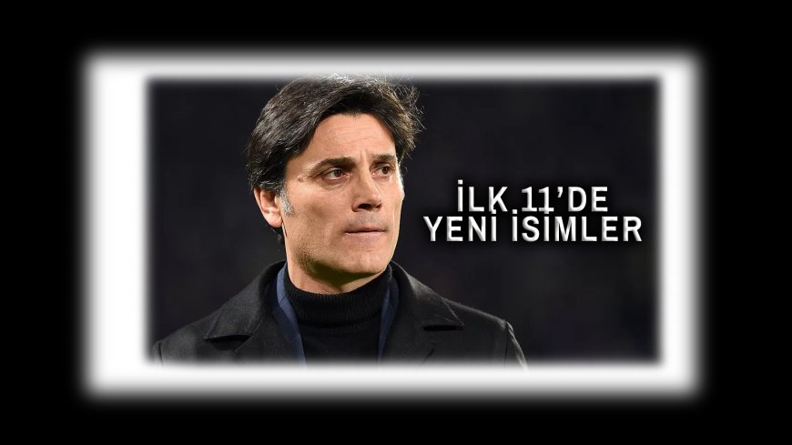"Montella’dan İlk 11 Değişikliği: Sahaya Taze Kan Çıkıyor!"