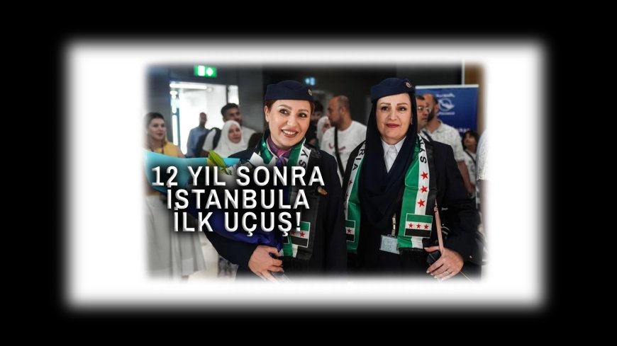 12 Yıl Sonra Tarihi An: Suriye'den Türkiye'ye İlk Uçak İnişi!