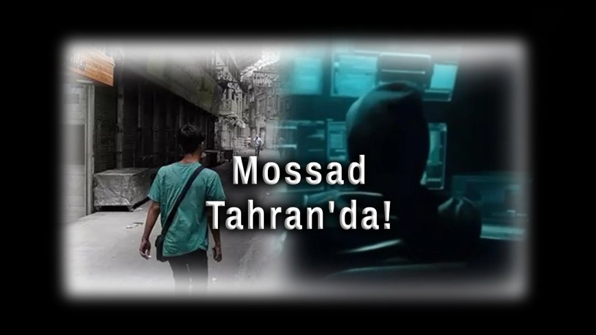 Mossad Tahran'da! İran'da Alarm Seviyesi Yükseldi: 'Hainleri İhbar Edin' Çağrısı