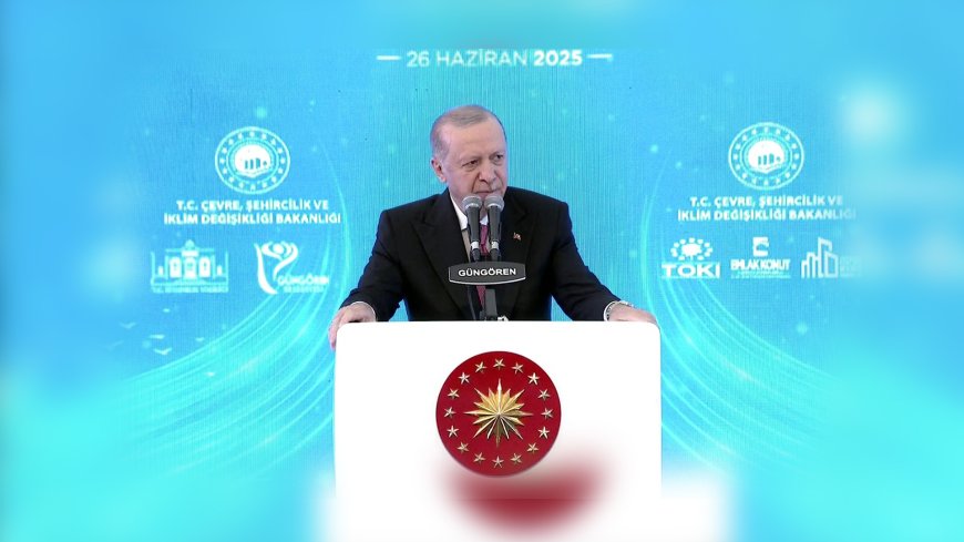 Cumhurbaşkanı Erdoğan: “Kentsel Dönüşüm Milli Güvenlik Meselesidir”