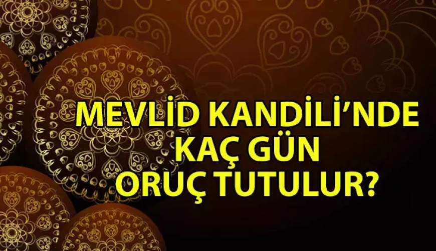 Mevlid Kandili 2025: Kandil Orucu Tutulur mu, Ne Zaman ve Nasıl Niyet Edilir?