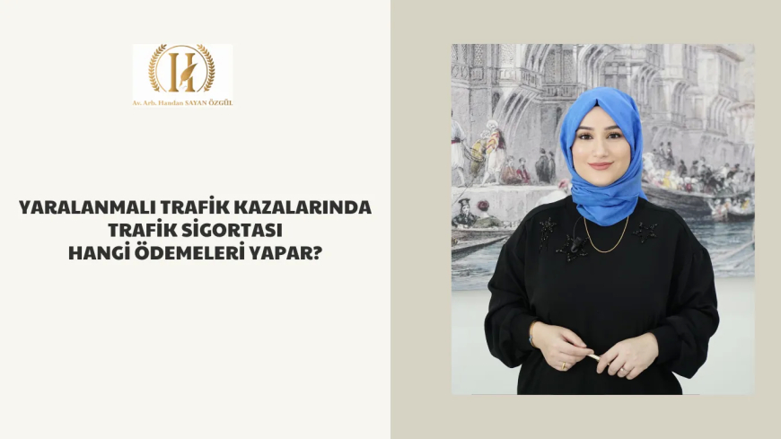 Yaralanmalı Trafik Kazasında Sigorta Ne Kadar Ödeme Yapar?