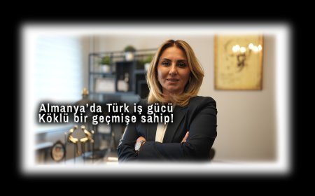 Türkiye’den Almanya’ya Uzanan Emek Köprüsü