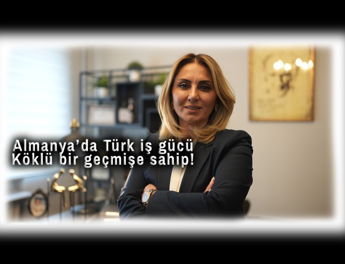 Türkiye’den Almanya’ya Uzanan Emek Köprüsü