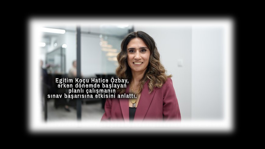 Sınav Başarısının Anahtarı: Planlı Çalışma ve Eğitim Koçluğu