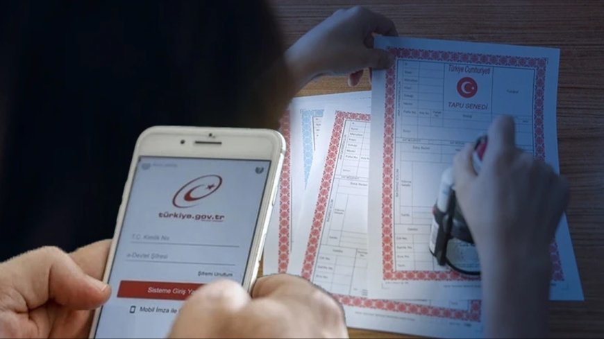 Tapuda yeni dönem başladı: Vekâletler artık e-Devlet’ten kontrol edilebilecek