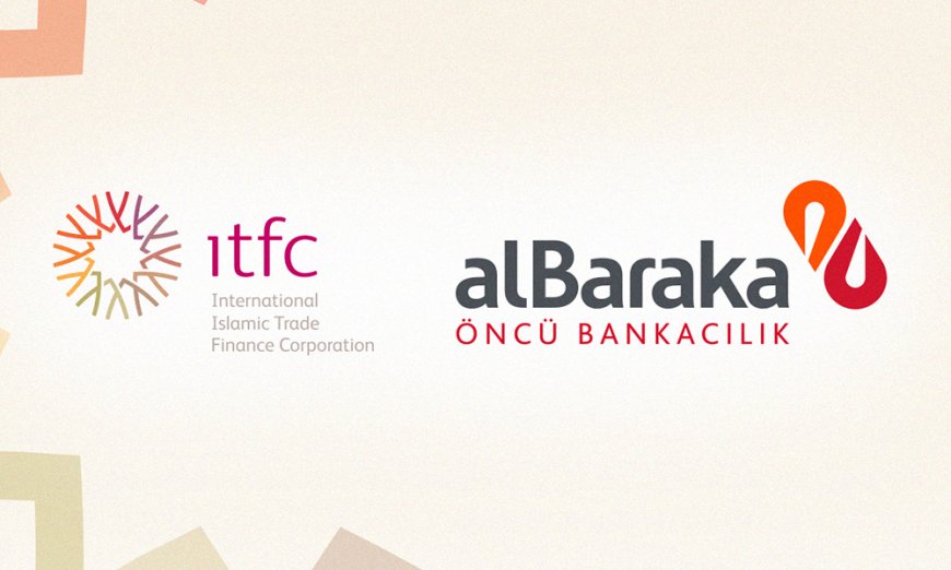 Albaraka Türk ve ITFC Arasında 20 Milyon Avroluk Murabaha Anlaşması
