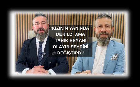 Olayın Perde Arkası Farklı mı? Tanık Anlatımı Dikkat Çekti!