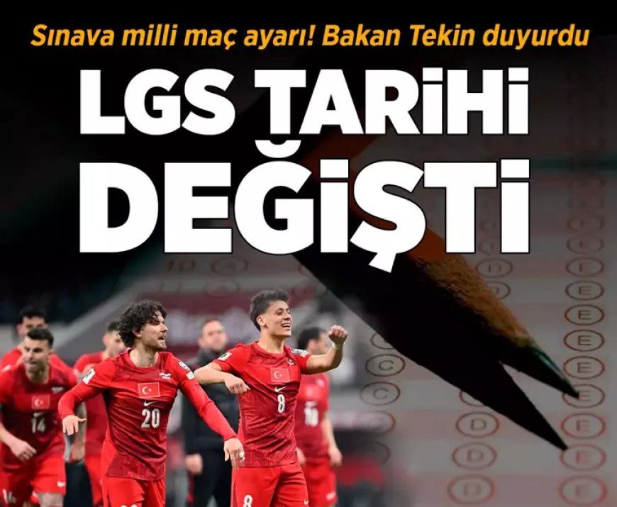 LGS’ye "Milli Maç" Ayarı: Sınav Tarihi Değişti, Cuma Günü Tatil İlan Edildi!
